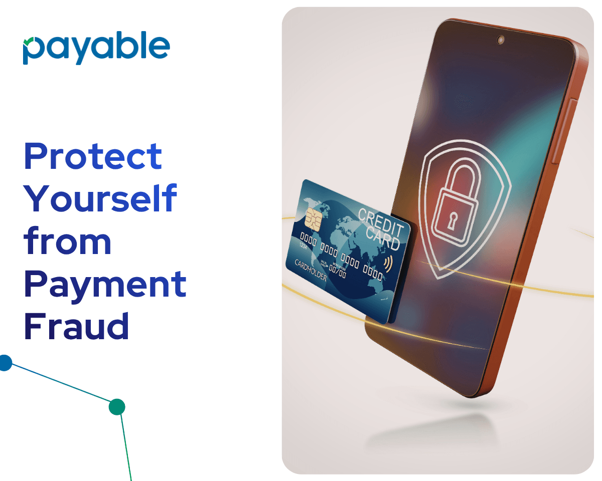 Protect Yourself from Payment Fraud: Essential Tips for Secure Transactions